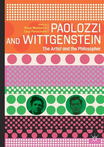 Paolozzi and Wittgenstein: The Artist and the Philosopher von Palgrave Macmillan