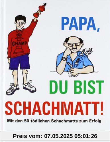 Papa, Du bist schachmatt!