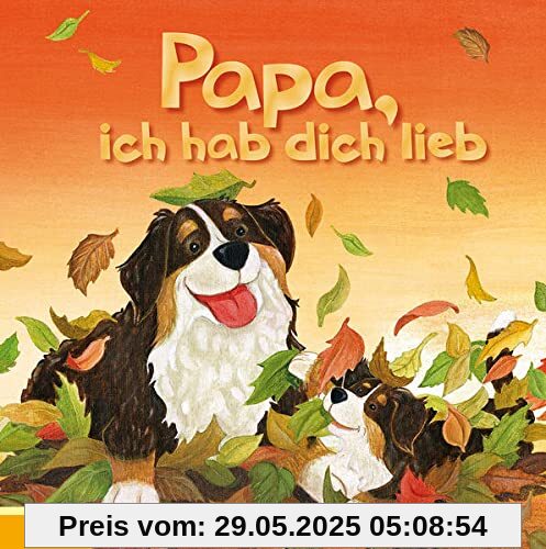 Papa, ich hab dich lieb Papa, ich hab dich lieb