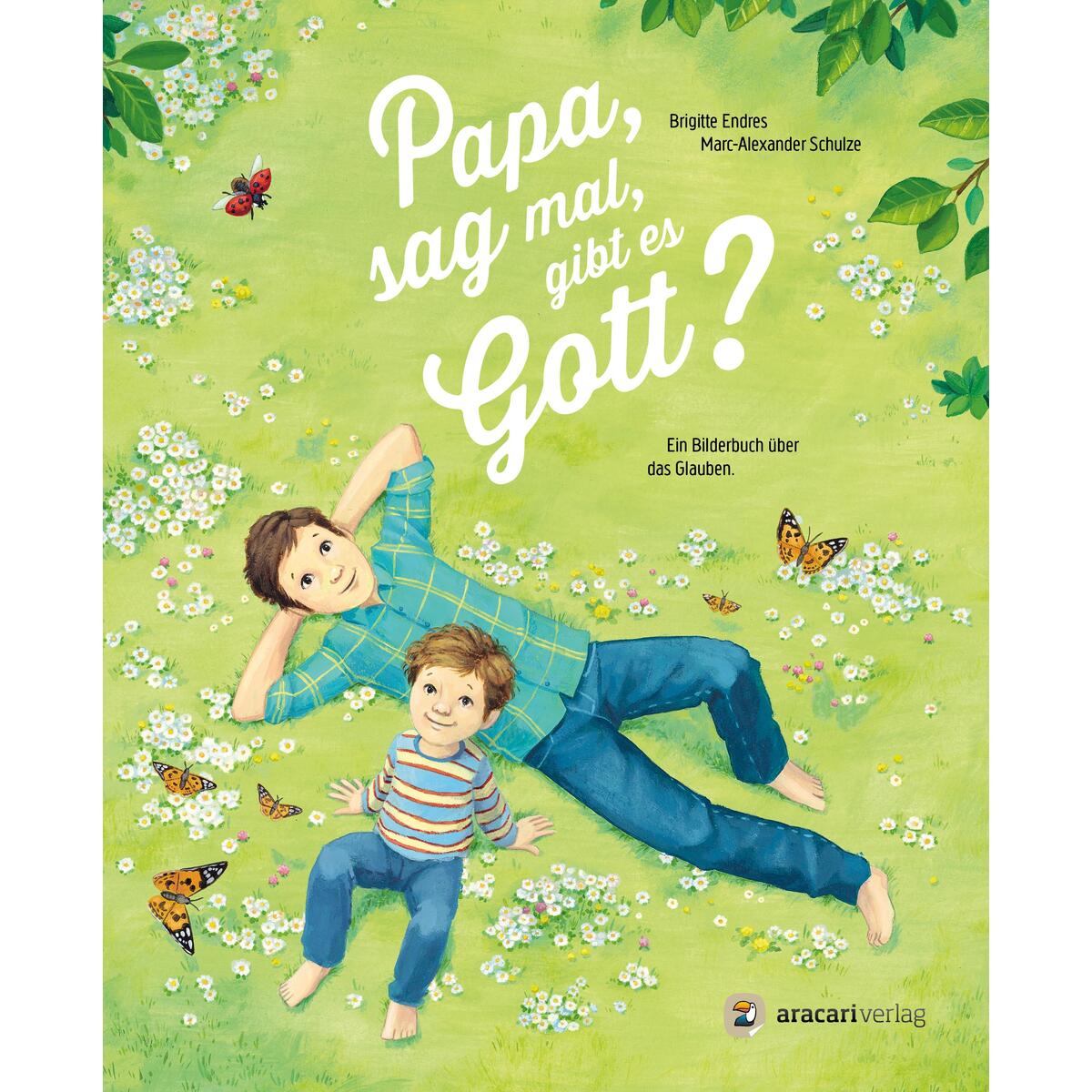 Papa, sag mal, gibt es Gott? von aracari verlag ag