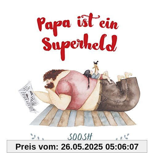 Papa ist ein Superheld Papa ist ein Superheld