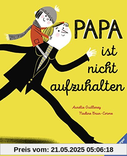 Papa ist nicht aufzuhalten Papa ist nicht aufzuhalten