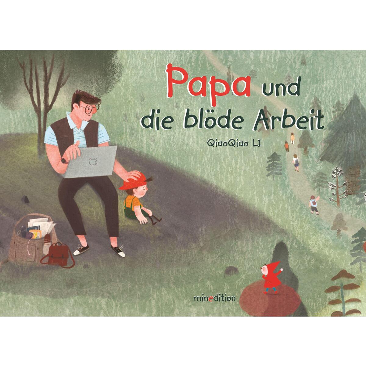 Papa und die blöde Arbeit von minedition AG