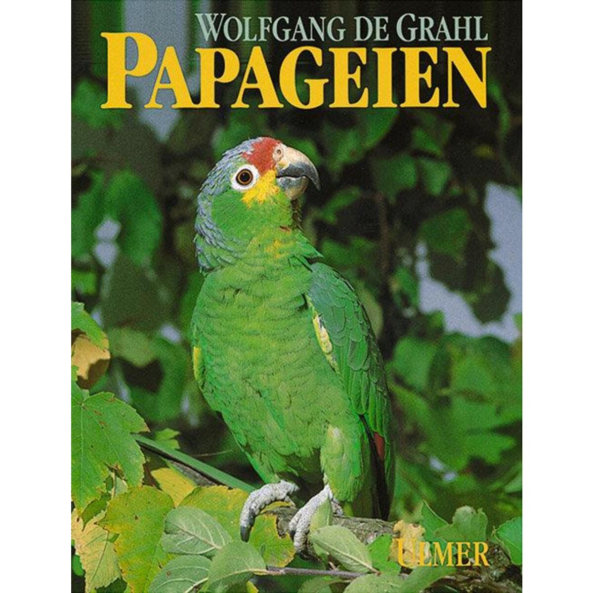 Papageien Papageien von Ulmer Eugen Verlag