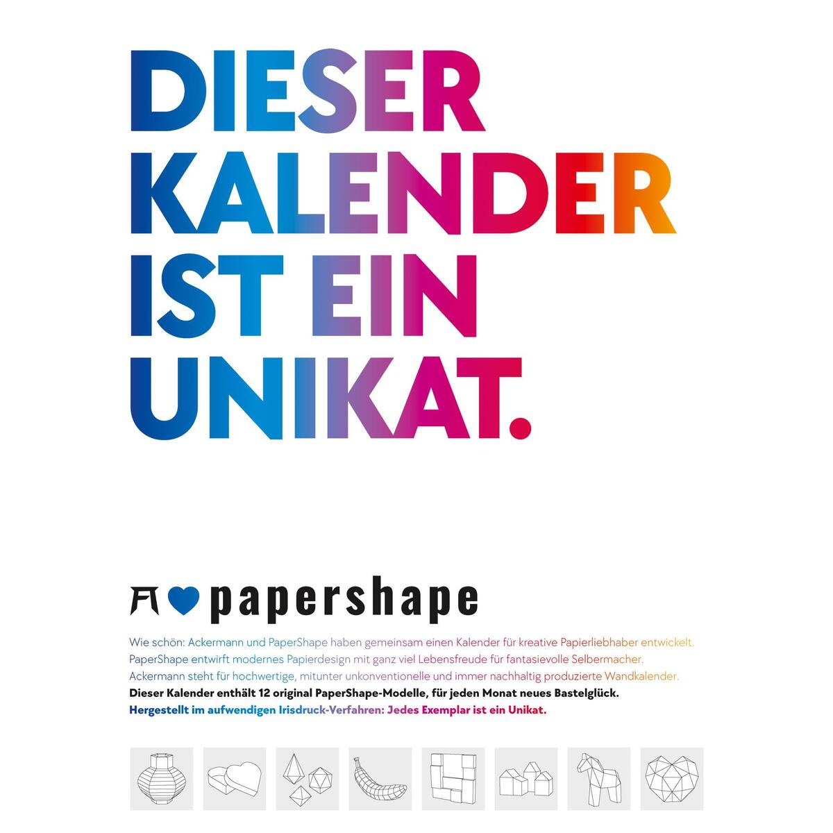 PaperShape - Dieser Kalender ist ein Unikat - Immerwährender Kalender PaperShape - Dieser Kalender ist ein Unikat - Immerwährender Kalender von Ackermann Kunstverlag