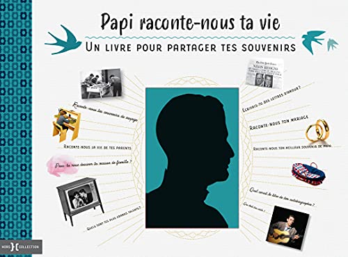 Papi, raconte-nous ta vie - Un livre pour partager tes souvenirs