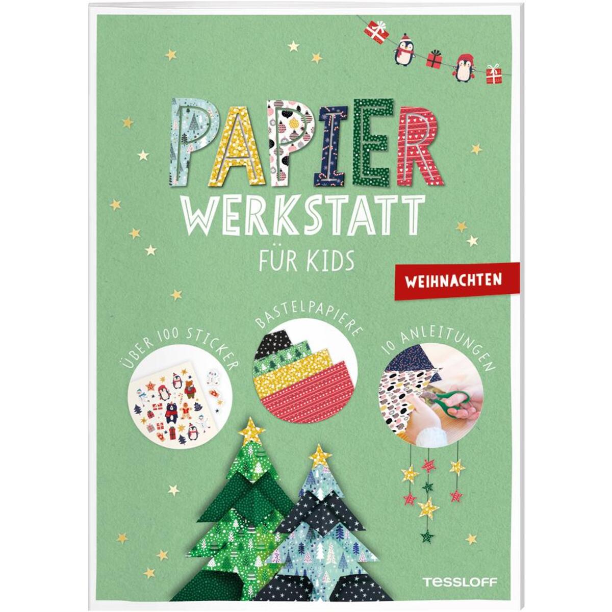 Papier-Werkstatt für Kids. Weihnachten Papier-Werkstatt für Kids. Weihnachten von Tessloff Verlag