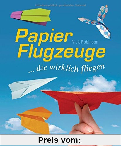 Papierflugzeuge: ... die wirklich fliegen