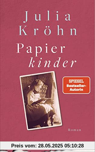 Papierkinder: Roman - Ein mitreißender Roman mit aktueller Brisanz, den man nie mehr vergisst