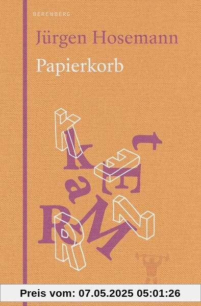 Papierkorb: Über Leben und Schreiben