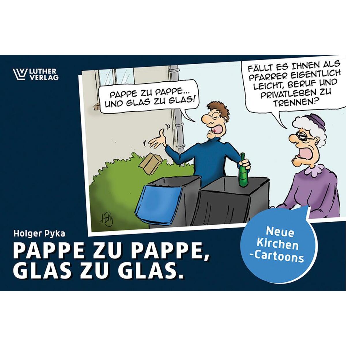 Pappe zu Pappe, Glas zu Glas von Luther-Verlag, Bielefeld