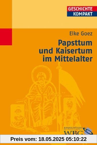 Papsttum und Kaisertum im Mittelalter