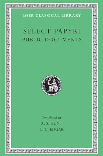 Papyri: Selections: Public Documents (Loeb 282)