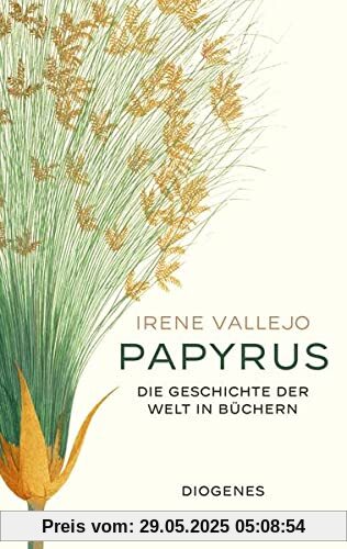 Papyrus: Die Geschichte der Welt in Büchern