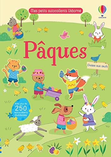 Pâques - Mes petits autocollants Usborne: Avec plus de 250 autocollants réutilisables Pâques - Mes petits autocollants Usborne: Avec plus de 250 autocollants réutilisables