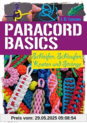 Paracord-Basics: Schleifen, Schlaufen, Knoten und Stränge