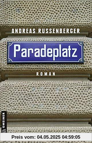 Paradeplatz: Roman (Romane im GMEINER-Verlag)