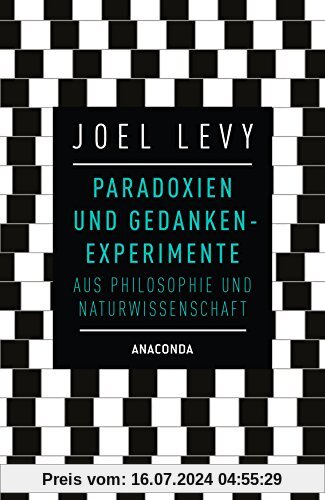 Paradoxien und Gedankenexperimente aus Philosophie und Naturwissenschaft