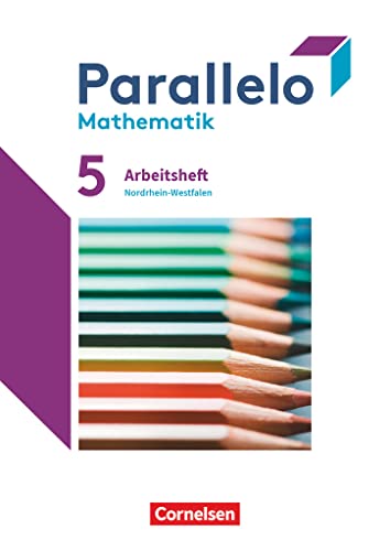 Parallelo - Nordrhein-Westfalen - Ausgabe 2022 - 5. Schuljahr: Arbeitsheft mit Lösungen Parallelo - Nordrhein-Westfalen - Ausgabe 2022 - 5. Schuljahr: Arbeitsheft mit Lösungen von Cornelsen Verlag GmbH