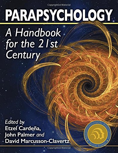 Parapsychology: A Handbook for the 21st Century