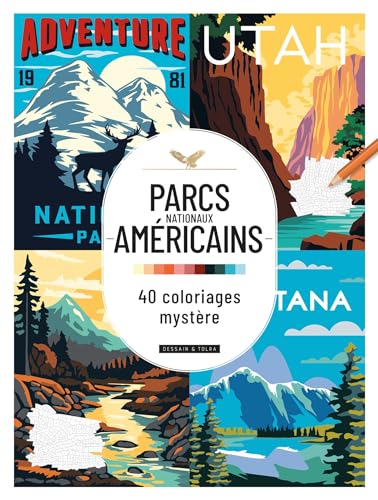 Parcs nationaux américains - 40 Coloriages Mystère von DESSAIN TOLRA
