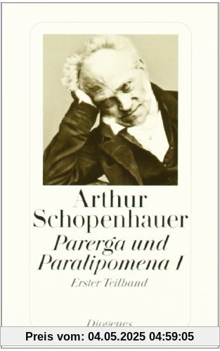 Parerga und Paralipomena I/1: Kleinere philosophische Schriften. (Zürcher Ausgabe, Werke in Zehn Bänden, 7)