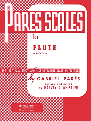 Pares Scales: Flute or Piccolo: For Individual Study and Like-instrument Class Instruction