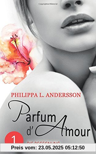 Parfum d'Amour 1: Die Begegnung