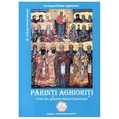 Parinti Aghioriti. Flori Din Gradina Maicii Domnului Parinti Aghioriti. Flori Din Gradina Maicii Domnului von Evanghelismos