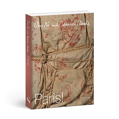 Christo and Jeanne-Claude. Paris !: Katalog zur Ausstellung im Centre Georges Pompidou von Sieveking