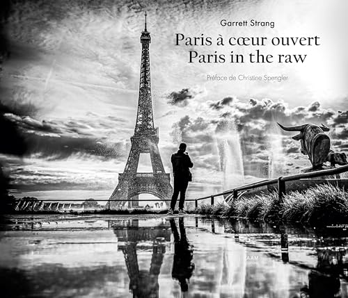 Paris à cœur ouvert: Paris in the Raw von AAM