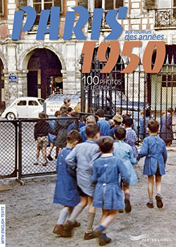 Paris aux couleurs des années 50 - 100 photos de légende Paris aux couleurs des années 50 - 100 photos de légende von PARIGRAMME