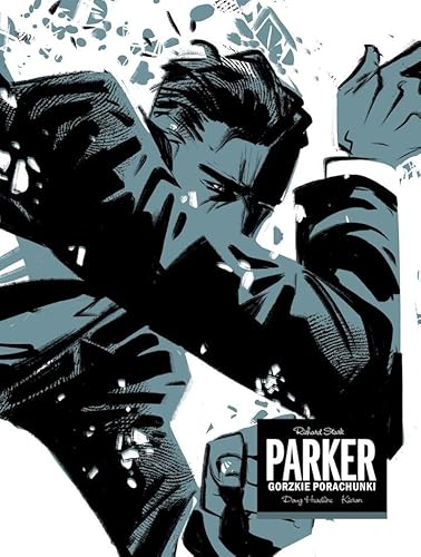 Parker. Gorzkie porachunki von Nagle!