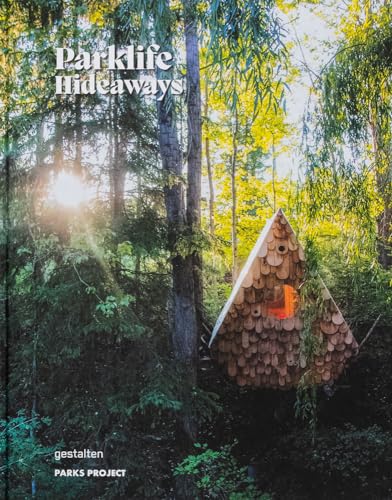 Parklife Hideaways: Cottages and Cabins in North American Parklands von Gestalten