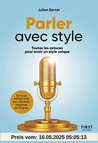 Parler avec style - Toutes les astuces pour avoir un style unique