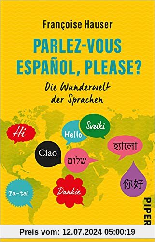 Parlez-vous español, please?: Die Wunderwelt der Sprachen | Sprachliche Besonderheiten, unterhaltsam erklärt