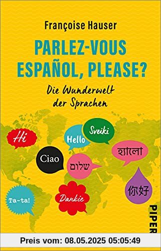 Parlez-vous español, please?: Die Wunderwelt der Sprachen | Sprachliche Besonderheiten, unterhaltsam erklärt