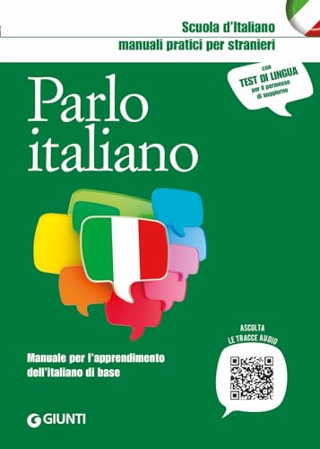 Parlo italiano. Manuale per l'apprendimento dell'italiano di base (Scuola d'italiano) von Giunti Editore