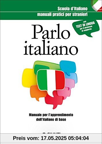 Parlo italiano. Manuale pratico per stranieri