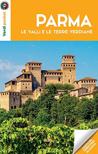Parma, le valli e le terre verdiane. Con Carta geografica ripiegata (Verdi pocket) von Touring Club Italiano