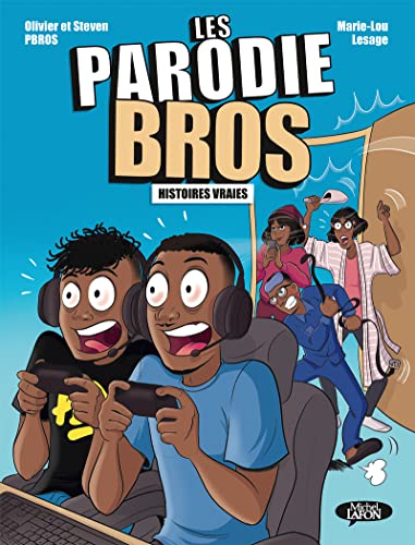 Parodie Bros - Tome 1: Histoires vraies von MICHEL LAFON