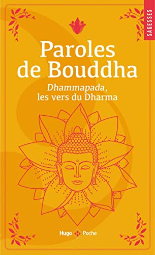 Paroles de Bouddha: Dhammapada, les vers du Dharma von HUGO POCHE