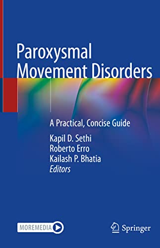 Paroxysmal Movement Disorders: A Practical, Concise Guide von Springer