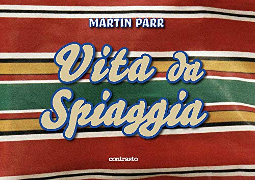 Parr Martin. Vita da spiaggia