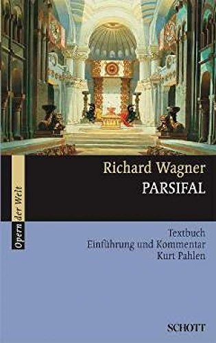 Parsifal: Einführung und Kommentar. WWV 111. Textbuch/Libretto. (Opern der Welt) von Schott Music