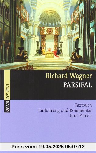 Parsifal: Einführung und Kommentar. WWV 111. Textbuch/Libretto.: Textbuch. Einführung und Kommentar (Opern der Welt)