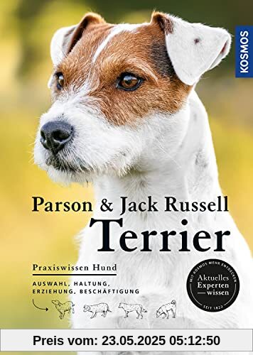 Parson und Jack Russell Terrier: Auswahl, Haltung, Erziehung, Beschäftigung