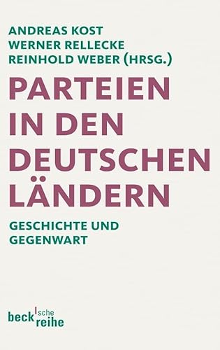 Parteien in den deutschen Ländern: Geschichte und Gegenwart (Beck'sche Reihe) von Beck C. H.