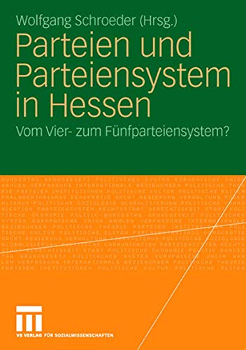 Parteien und Parteiensystem in Hessen: Vom Vier- zum Fünfparteiensystem?