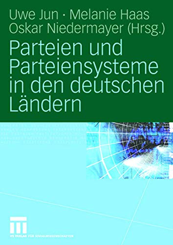 Parteien und Parteiensysteme in den deutschen Ländern von VS Verlag für Sozialwissenschaften